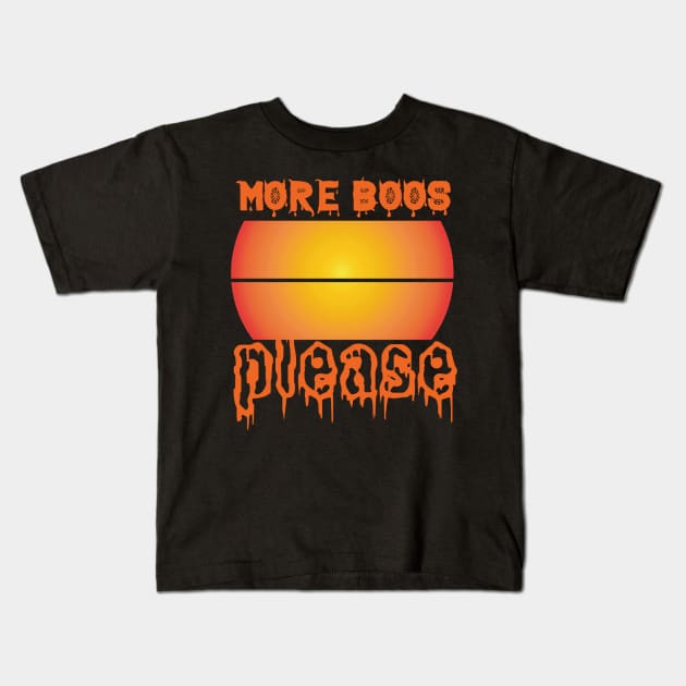 Halloween More Boos Please Kids T-Shirt by fromherotozero